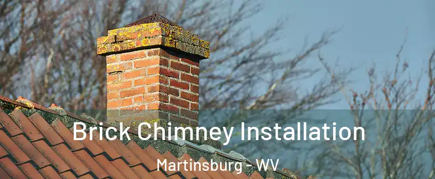  Brick Chimney Installation Martinsburg - WV