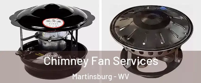  Chimney Fan Services Martinsburg - WV