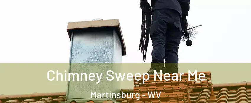  Chimney Sweep Near Me Martinsburg - WV