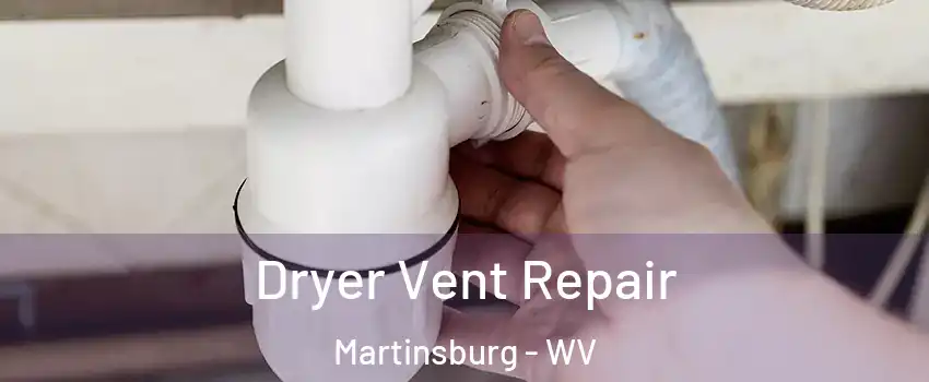  Dryer Vent Repair Martinsburg - WV