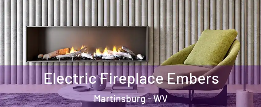  Electric Fireplace Embers Martinsburg - WV
