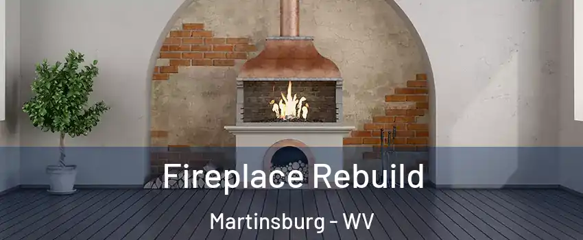  Fireplace Rebuild Martinsburg - WV