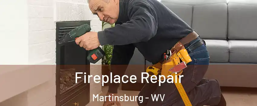  Fireplace Repair Martinsburg - WV