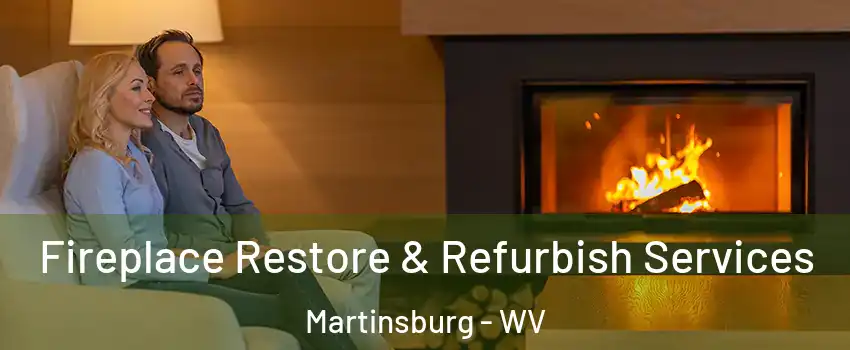  Fireplace Restore & Refurbish Services Martinsburg - WV
