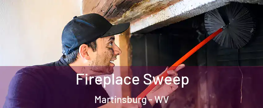  Fireplace Sweep Martinsburg - WV