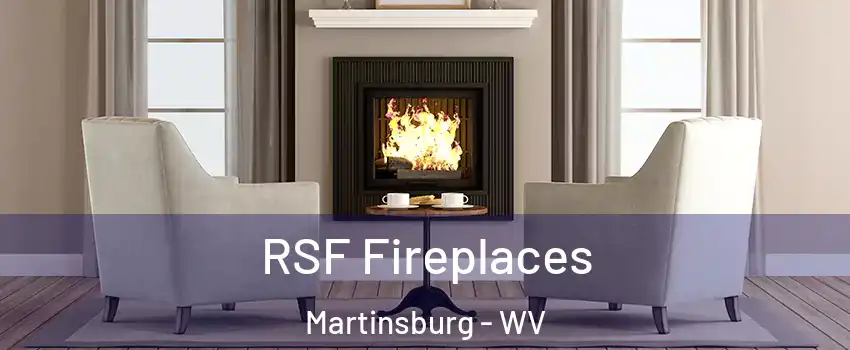  RSF Fireplaces Martinsburg - WV