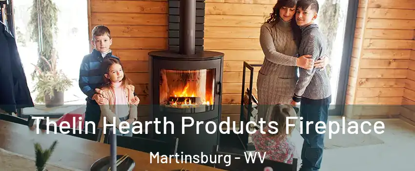  Thelin Hearth Products Fireplace Martinsburg - WV